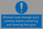 MP6183: Shower and change your clothes before entering and leaving the gym