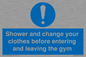 MP6183: Shower and change your clothes before entering and leaving the gym