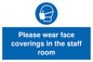 MP6228: Please wear face coverings in the staff room