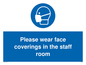MP6228: Please wear face coverings in the staff room