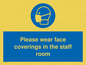 MP6228: Please wear face coverings in the staff room
