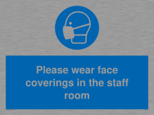 MP6228: Please wear face coverings in the staff room