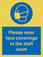 MP6228: Please wear face coverings in the staff room
