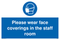MP6228: Please wear face coverings in the staff room