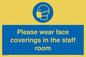 MP6228: Please wear face coverings in the staff room