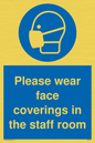 MP6228: Please wear face coverings in the staff room