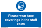 MP6228: Please wear face coverings in the staff room