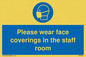 MP6228: Please wear face coverings in the staff room
