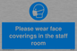 MP6228: Please wear face coverings in the staff room