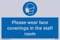 MP6228: Please wear face coverings in the staff room
