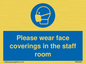 MP6228: Please wear face coverings in the staff room