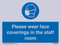 MP6228: Please wear face coverings in the staff room