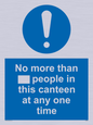 MP6256: No more than xxx people in this canteen at any one time