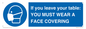 MP6263: If you leave your table: YOU MUST WEAR A FACE COVERING