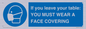 MP6263: If you leave your table: YOU MUST WEAR A FACE COVERING