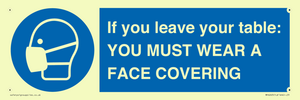 MP6263: If you leave your table: YOU MUST WEAR A FACE COVERING