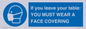 MP6263: If you leave your table: YOU MUST WEAR A FACE COVERING