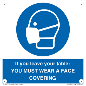 MP6263: If you leave your table: YOU MUST WEAR A FACE COVERING