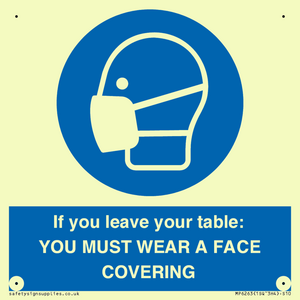 MP6263: If you leave your table: YOU MUST WEAR A FACE COVERING