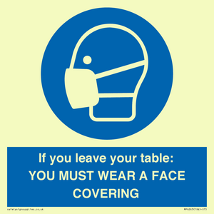 MP6263: If you leave your table: YOU MUST WEAR A FACE COVERING