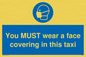 MP6264: You MUST wear a face covering in this taxi