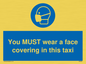 MP6264: You MUST wear a face covering in this taxi