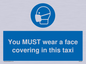 MP6264: You MUST wear a face covering in this taxi