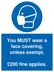 MP6278: You MUST wear a face covering, unless exempt. £200 fine applies.