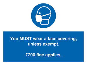MP6278: You MUST wear a face covering, unless exempt. £200 fine applies.