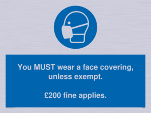 MP6278: You MUST wear a face covering, unless exempt. £200 fine applies.
