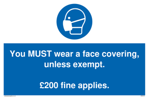 MP6278: You MUST wear a face covering, unless exempt. £200 fine applies.
