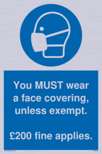 MP6278: You MUST wear a face covering, unless exempt. £200 fine applies.