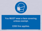 MP6278: You MUST wear a face covering, unless exempt. £200 fine applies.