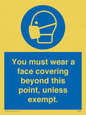 MP6282: You must wear a face covering beyond this point, unless exempt.