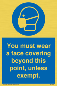 MP6282: You must wear a face covering beyond this point, unless exempt.