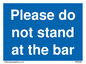 MP6286: Please do not stand at the bar
