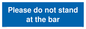 MP6286: Please do not stand at the bar