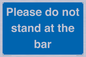 MP6286: Please do not stand at the bar