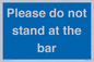 MP6286: Please do not stand at the bar