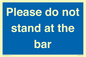 MP6286: Please do not stand at the bar