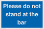 MP6286: Please do not stand at the bar