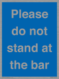 MP6286: Please do not stand at the bar