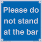 MP6286: Please do not stand at the bar