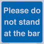 MP6286: Please do not stand at the bar