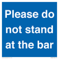 MP6286: Please do not stand at the bar
