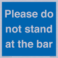 MP6286: Please do not stand at the bar