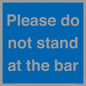 MP6286: Please do not stand at the bar