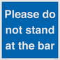 MP6286: Please do not stand at the bar