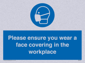 MP6295: Please ensure your wear a face covering in the workplace