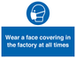 MP6296: Wear a face covering in the factory at all times